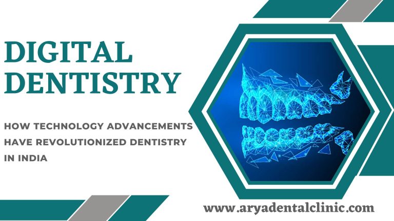 Read more about the article How Technology Advancements have Revolutionized Dentistry in India